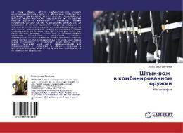 Shtyk-nozh v kombinirovannom oruzhii di Alexandr Semjonov edito da LAP Lambert Academic Publishing