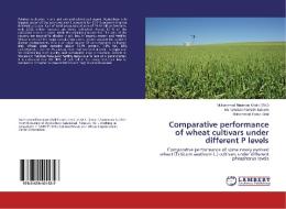 Comparative performance of wheat cultivars under different P levels di Muhammad Farrukh Saleem, Muhammad Faisal Bilal edito da LAP Lambert Academic Publishing