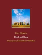 Physik und Magie di Harry Eilenstein edito da Books on Demand