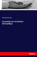 Geschichte der kirchlichen Armenpflege di Georg Ratzinger edito da hansebooks