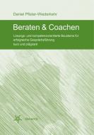 Beraten & Coachen di Daniel Pfister-Wiederkehr edito da Books on Demand