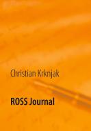 ROSS Journal di Christian Krknjak edito da Books on Demand