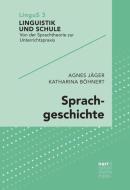 Sprachgeschichte di Agnes Jäger, Katharina Böhnert edito da Narr Dr. Gunter