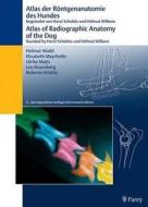 Atlas Of Radiographic Anatomy Of The Dog/anatomie Des Hundes (dual Language) di Helmut Waibl edito da Mvs Medizinverlage Stuttgart Gmbh & Co. Kg
