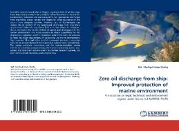 Zero oil discharge from ship: Improved protection of marine environment di Md. Shafiqul Islam Shafiq edito da LAP Lambert Acad. Publ.