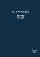 Boating di W. B. Woodgate edito da UNIKUM