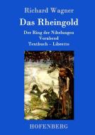 Das Rheingold di Richard Wagner edito da Hofenberg