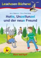 Hotte, Unzelfunzel und der neue Freund / Silbenhilfe di Anne Steinwart edito da Hase und Igel Verlag GmbH