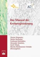 Das Manual der Krebsregistrierung edito da Zuckschwerdt Verlag