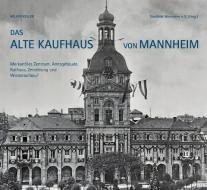 Das Alte Kaufhaus in Mannheim di Volker Keller edito da Waldkirch KG