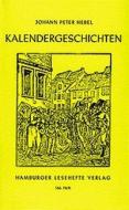 Kalendergeschichten di Johann Peter Hebel edito da Hamburger Lesehefte