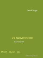 Die Frühvollendeten di Ilse Aichinger edito da Edition Korrespondenzen
