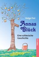 Annas Glück di Helga Frei edito da TRIGA