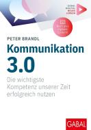 Kommunikation 3.0 di Peter Brandl edito da GABAL Verlag GmbH