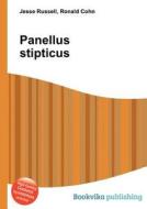 Panellus Stipticus di Jesse Russell, Ronald Cohn edito da Book On Demand Ltd.
