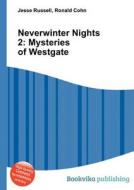 Neverwinter Nights 2 di Jesse Russell, Ronald Cohn edito da Book On Demand Ltd.