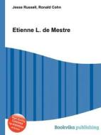 Etienne L. De Mestre edito da Book On Demand Ltd.