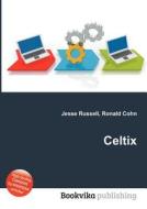 Celtix edito da Book On Demand Ltd.