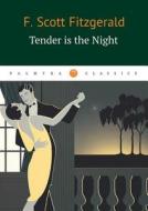 Tender Is The Night di F Scott Fitzgerald edito da Book On Demand Ltd.