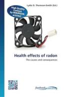 Health effects of radon edito da FastBook Publishing