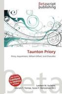 Taunton Priory edito da Betascript Publishing