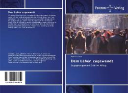 Dem Leben zugewandt di Andreas Lüder edito da Fromm Verlag