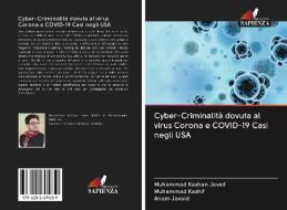 Cyber-Criminalità dovuta al virus Corona e COVID-19 Casi negli USA di Muhammad Kashan Javed, Muhammad Kashif, Anam Javaid edito da Edizioni Sapienza