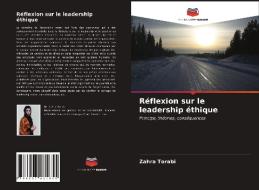 Reflexion Sur Le Leadership Ethique di Torabi Zahra Torabi edito da KS OmniScriptum Publishing