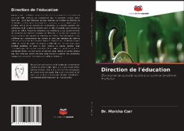 Direction de l'éducation di Marsha Carr edito da Editions Notre Savoir