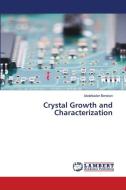 Crystal Growth and Characterization di Abdelkader Benzian edito da LAP LAMBERT Academic Publishing