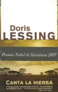 Canta la Hierba = The Grass Is Singing di Doris May Lessing edito da Ediciones B