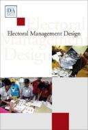 Electoral Management Design di International IDEA edito da International Idea