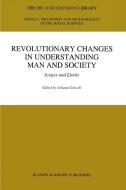 Revolutionary Changes in Understanding Man and Society edito da Springer Netherlands
