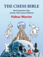 The Chess Bible di Vishnu Warrier edito da Thinkers Publishing