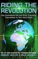 Riding The Revolution di Robert Heller, Paul Spenley edito da Harpercollins Publishers