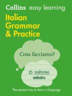Easy Learning Italian Grammar and Practice di Collins Dictionaries edito da HarperCollins Publishers