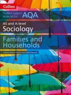 AQA AS and A Level Sociology Families and Households di Martin Holborn, Judith Copeland edito da HarperCollins Publishers