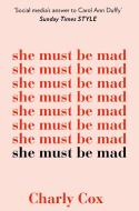She Must Be Mad di Charly Cox edito da Harper Collins Publ. UK