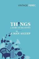 Things: A Story of the Sixties with A Man Asleep di Georges Perec edito da Vintage Publishing