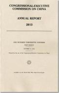 Congressional-Executive Commission on China Annual Report 2013 edito da Bernan Press(PA)