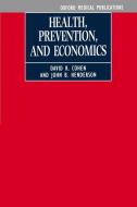 Health, Prevention And Economics di David R. Cohen, John B. Henderson edito da Oxford University Press