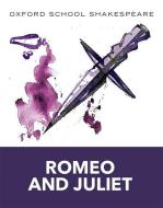Romeo and Juliet di William Shakespeare edito da Oxford Children?s Books