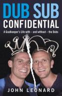 Dub Sub Confidential di John Leonard edito da Penguin Books Ltd