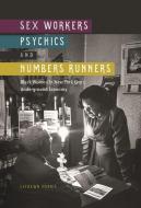 Sex Workers, Psychics, and Numbers Runners di LaShawn Harris edito da University of Illinois Press