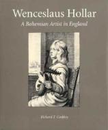 Wenceslaus Hollar di Richard T. Godfrey edito da Yale University Press