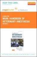Handbook of Veterinary Anesthesia - Pageburst E-Book on Vitalsource (Retail Access Card) di William W. Muir, John A. E. Hubbell edito da Mosby