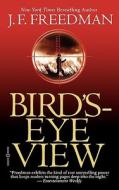 Bird's-Eye View di J. F. Freedman edito da WARNER BOOKS