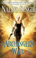 Archangel's War di Nalini Singh edito da Penguin LCC US