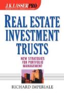 J.K.Lasser Pro Real Estate Investment Trusts di Richard Imperiale edito da John Wiley & Sons