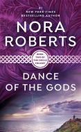 Dance of the Gods di Nora Roberts edito da JOVE